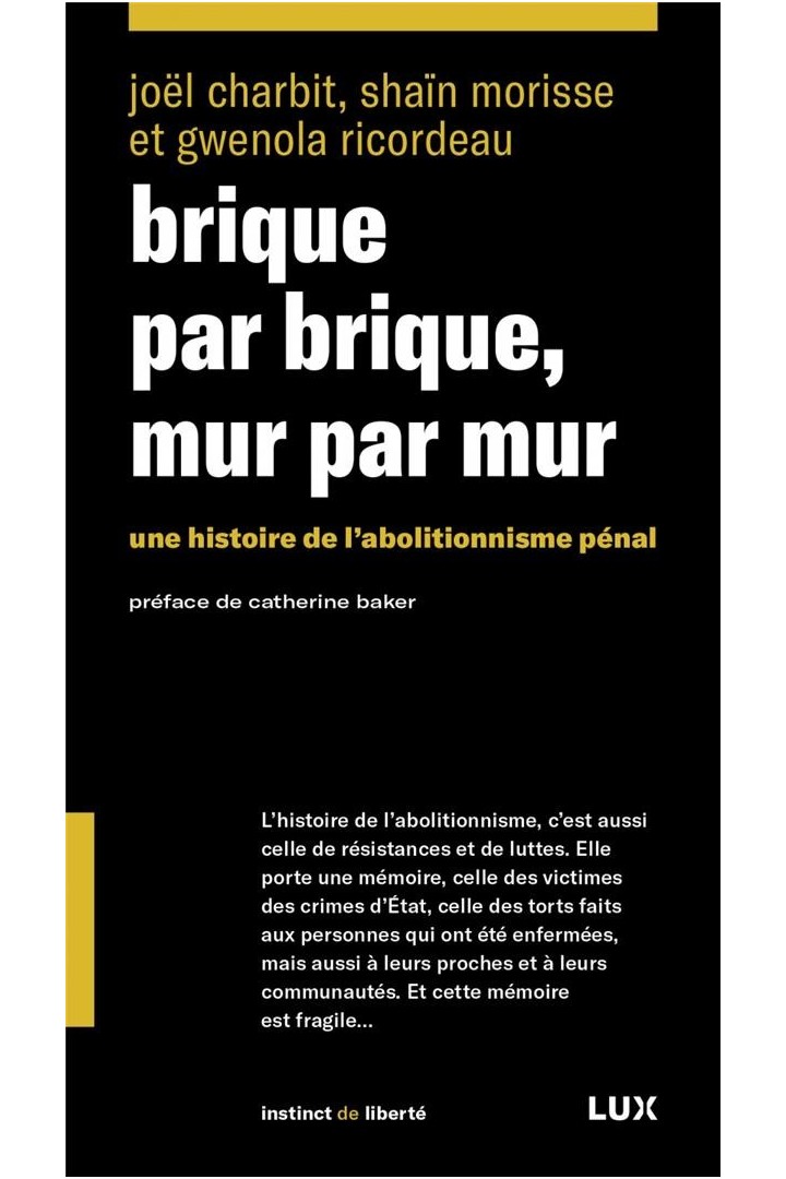 Brique par brique, mur par mur : une histoire de l'abolition pénal