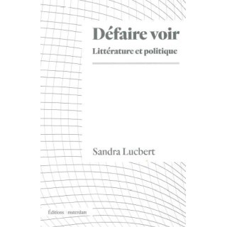 Défaire voir : pratique, théorie