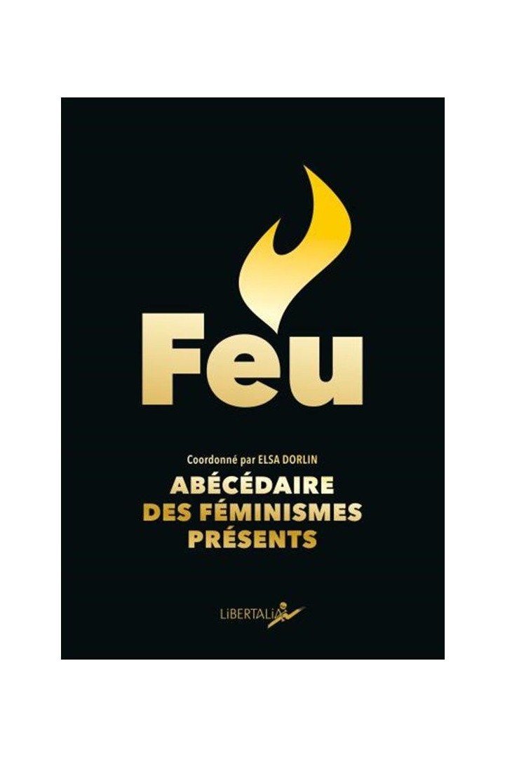 Feu, abécédaire des féminismes présents