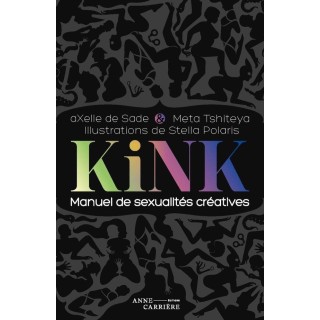 Kink : Manuel de sexualités créatives