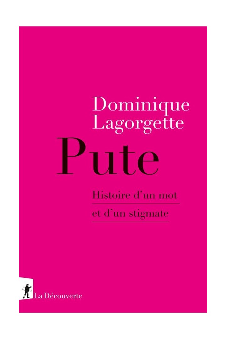 Pute : Histoire d'un mot et d'un stigmate