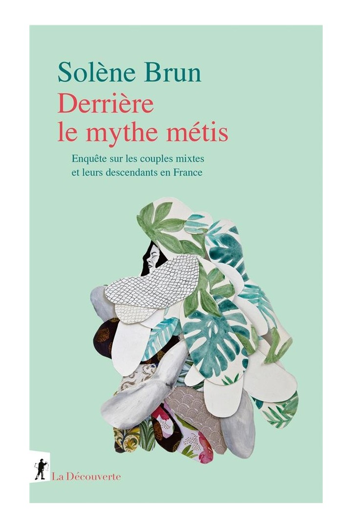 Derrière le mythe métis