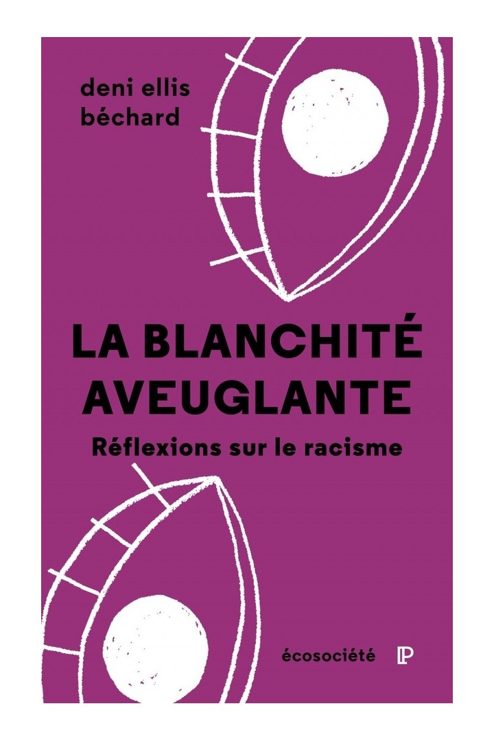 La blanchité aveuglante : Réflexions sur le racisme