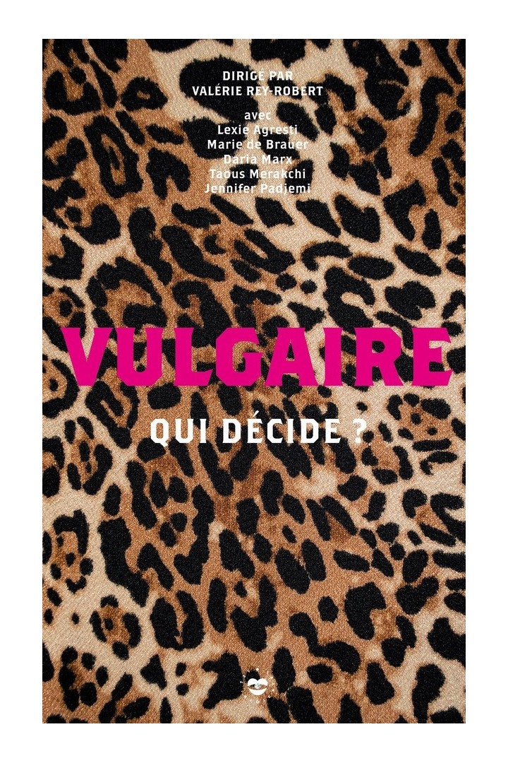 Vulgaire : Qui décide ?