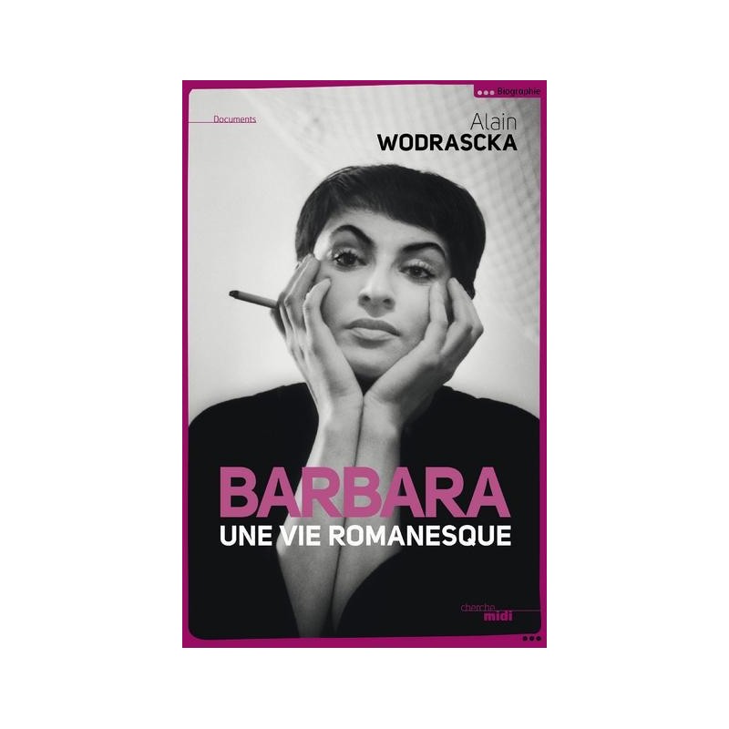 Barbara. Une vie romanesque