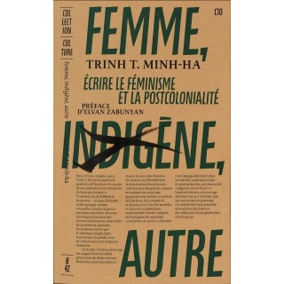 Femme, indigène, autre : écrire le féminisme et la postcolonialité