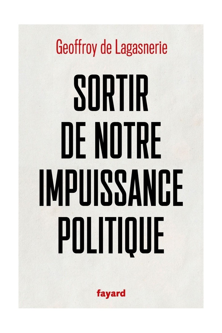 Sortir de notre impuissance politique