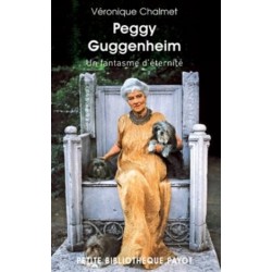 Peggy Guggenheim. Un fantasme d'éternité