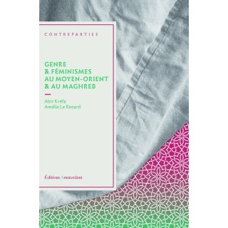 Genre et féminismes au Moyen-Orient et au Maghreb