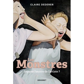 Les Monstres : Séparer l'oeuvre de l'artiste ?