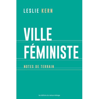 Ville féministe : notes de terrain