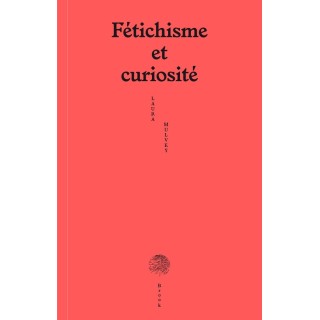 Fétichisme et curiosité