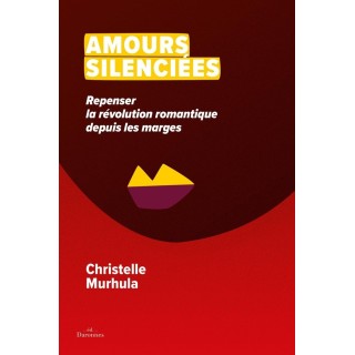 Amours silenciées : repenser la révolution romantique depuis les marges