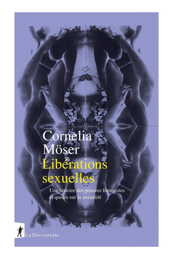 Libérations sexuelles : une histoire des pensées feministes et queers sur la sexualité