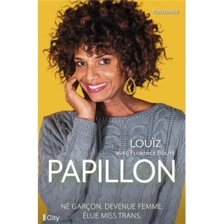 Papillon : Né garçon. Devenue femme. Élue Miss Trans.