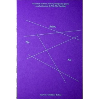 Fly, robin, fly chanteurs castrats, voix dissonantes et études queer