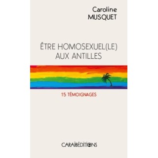 être homosexuel(e) aux Antilles