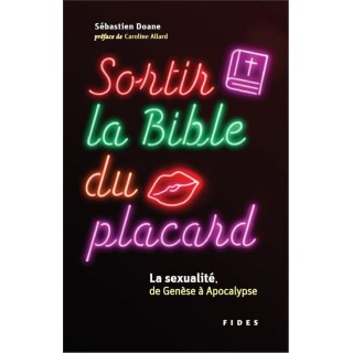 Sortir la Bible du placard ; la sexualité, de Genèse à Apocalypse