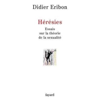 Hérésies : Essais sur la théorie de la sexualité