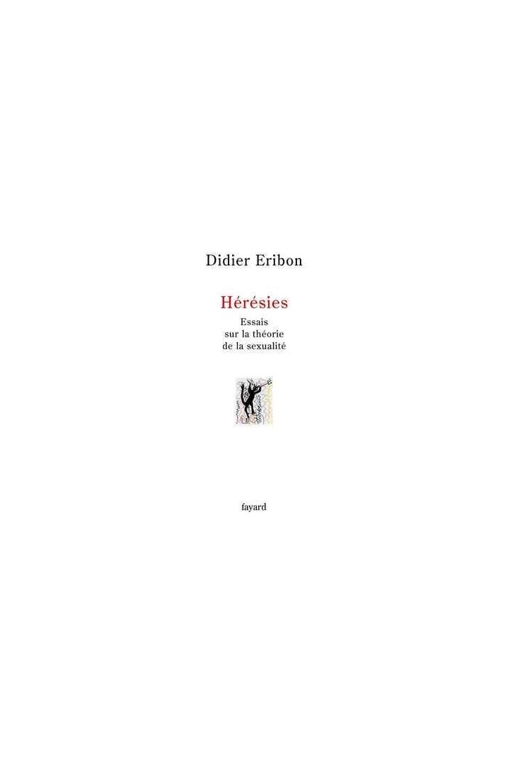 Hérésies : Essais sur la théorie de la sexualité