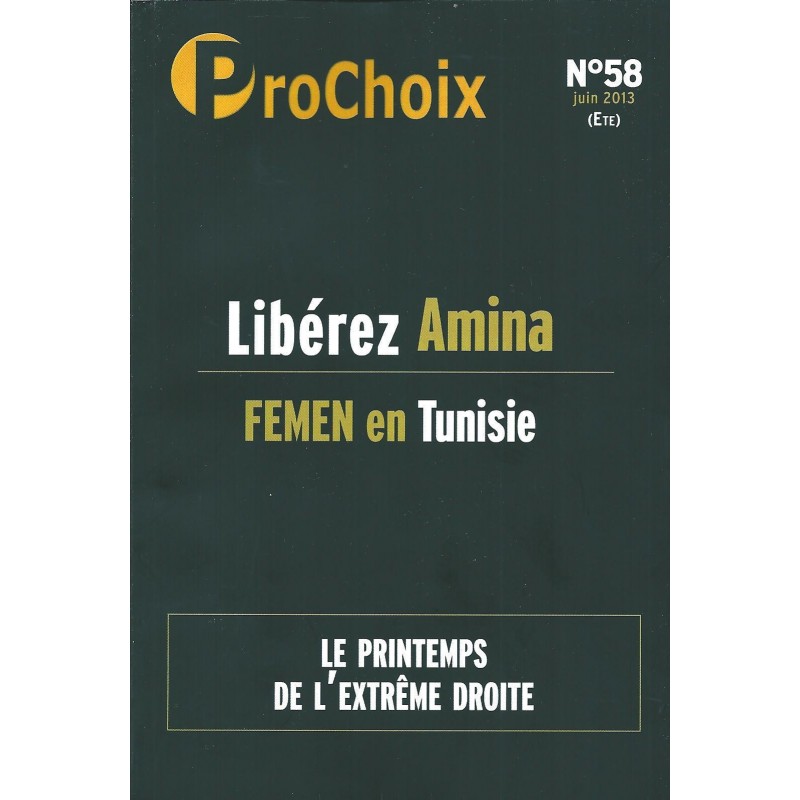 Prochoix n°58 : Libérez Amina, FEMEN en Tunisie, le printemps de l'extrême droite