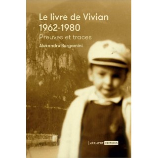 Le livre de Vivian ; 1962-1980 ; preuves et traces