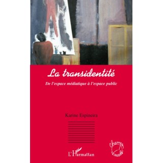 La transidentité ; de l'espace médiatique à l'espace public