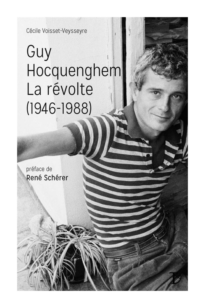 Guy Hocquenghem, la révolte (1946-1988)