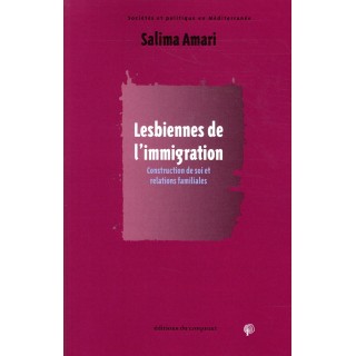Lesbiennes de l'immigration ; construction de soi et relations familiales
