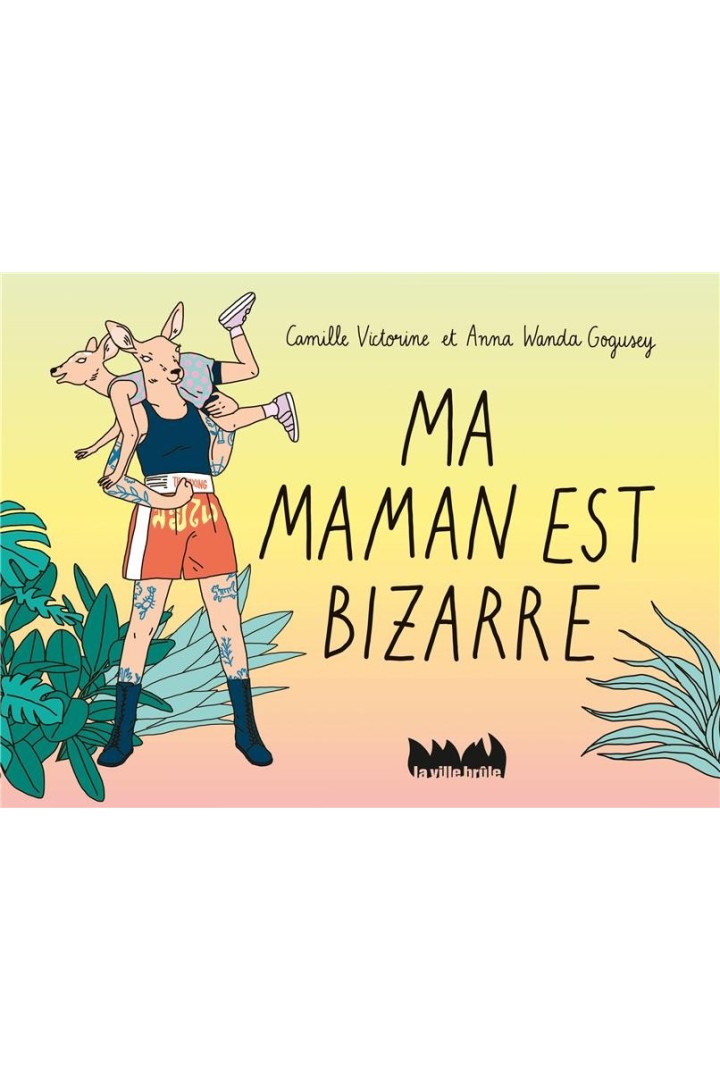 Ma maman est bizarre