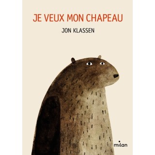 Je veux mon chapeau