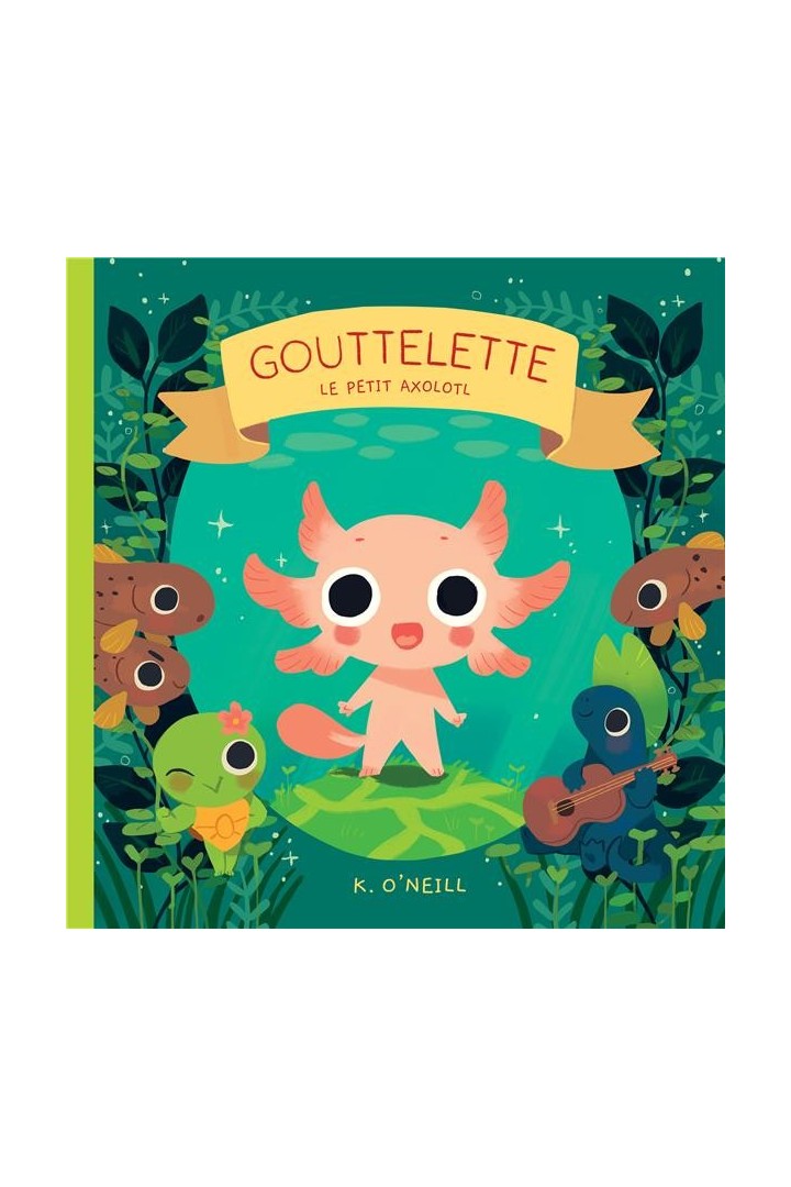 Gouttelette : le petit Axolotl