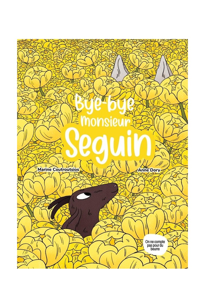 Bye Bye Monsieur Seguin