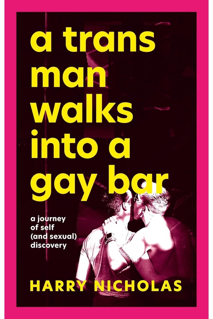 A TRANS MAN WALKS INTO A GAY BAR