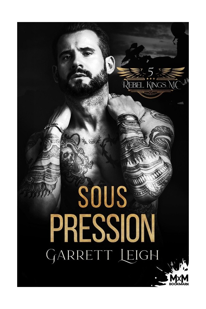 Rebel Kings MC : Tome 5 : Sous pression