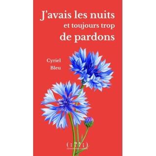 J'avais les nuits et toujours trop de pardons
